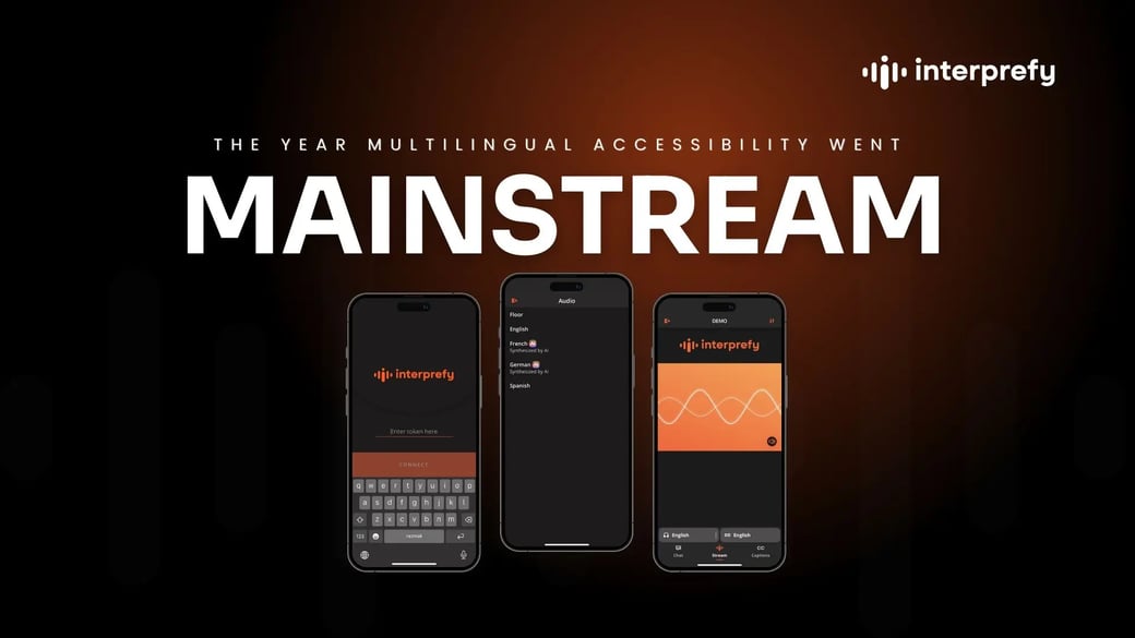 The Year Multilingual Accessibility Went Mainstream text plus Interprefy mobile app