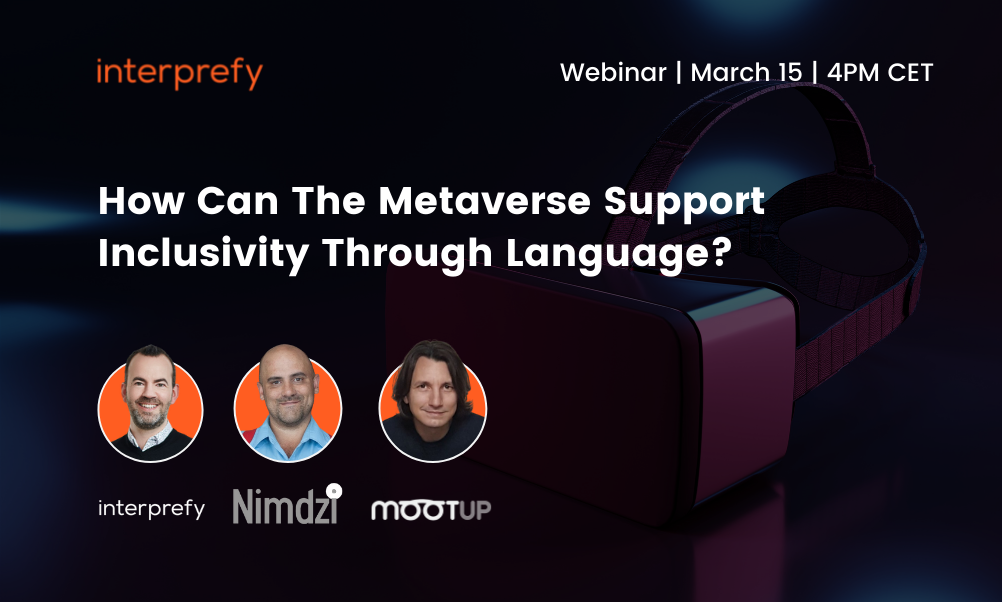 Metaverse Inclusivity Through Multiligual Translation - Interprefy